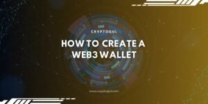 How to Create a Web3 Wallet: Step-by-Step Guide
